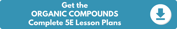 Organic Compounds Lesson Plan – A Complete 5E Method Science Unit