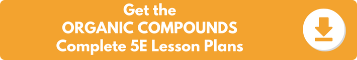 A banner which reads "Get the ORGANIC COMPOUNDS Complete 5E Lesson Plans".