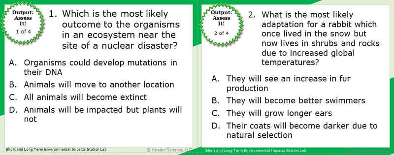 A screenshot of two multiple-choice Assess it! questions. The first asks students "Which is the most likely outcome to the organisms in an ecosystem near the site of a nuclear disaster?". The second asks students "What is the most likely adaptation for a rabbit which once lived in the snow but now lives in shrubs and rocks due to increased global temperatures?".