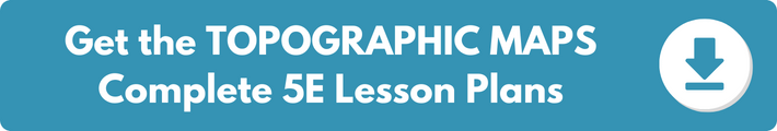 A banner which reads "Get the TOPOGRAPHIC MAPS Complete 5E Lesson Plans". 