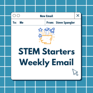 Spangler STEM Starters Weekly Email