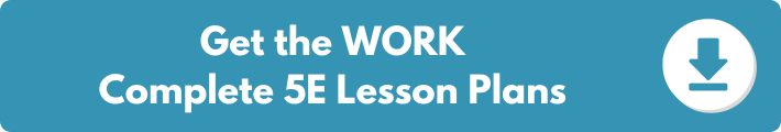 A banner which reads "Get the WORK Complete 5E Lesson Plans". 