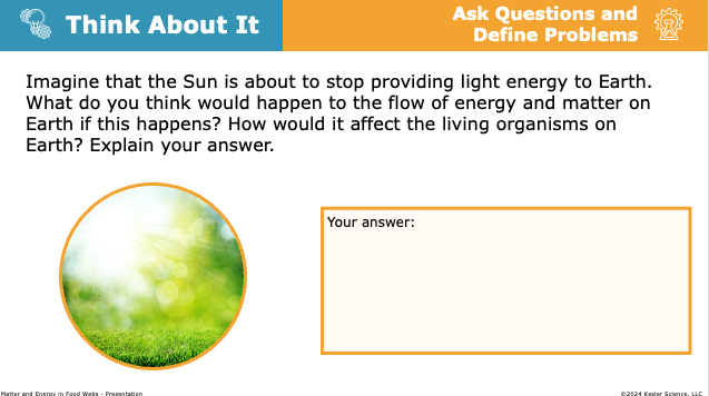 think about it activity exploring how stopping the Suns energy would affect matter and energy flow on Earth