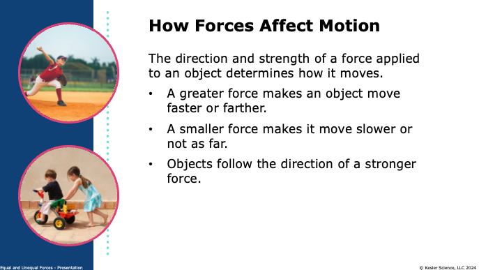 how forces affect motion: direction and strength determine how an object moves