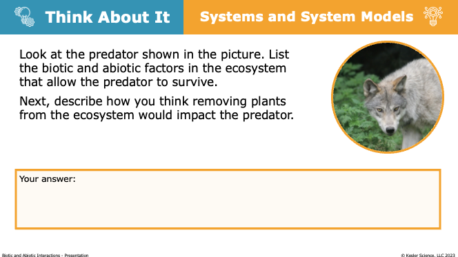Think About It prompt identifying biotic and abiotic factors that allow a wolf predator to survive