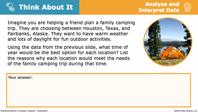 Think About It prompt: choose the best time of year for a camping trip in Houston or Fairbanks