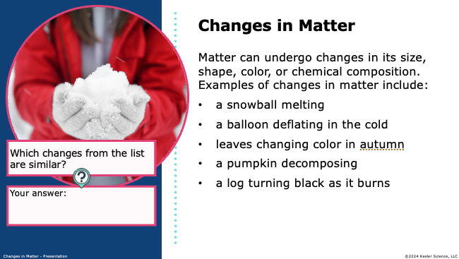 changes in matter introduced with everyday examples like a melting snowball and decomposing pumpkin