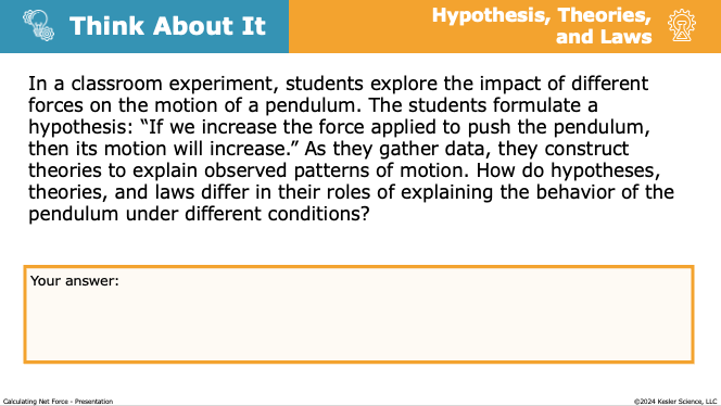 Think About It prompt comparing hypotheses, theories, and laws in a pendulum net force experiment