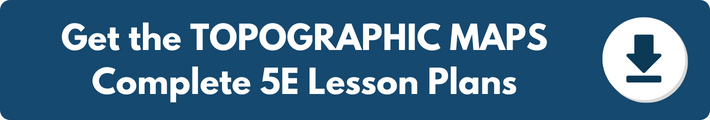 A banner which reads "Get the TOPOGRAPHIC MAPS Complete 5E Lesson Plans". 