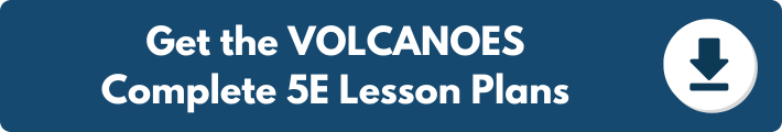 Volcanoes 5E 7A banner which reads "Get the Volcanoes Complete 5E Lesson Plans". 