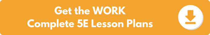 A banner which reads "Get the WORK Complete 5E Lesson Plans". 